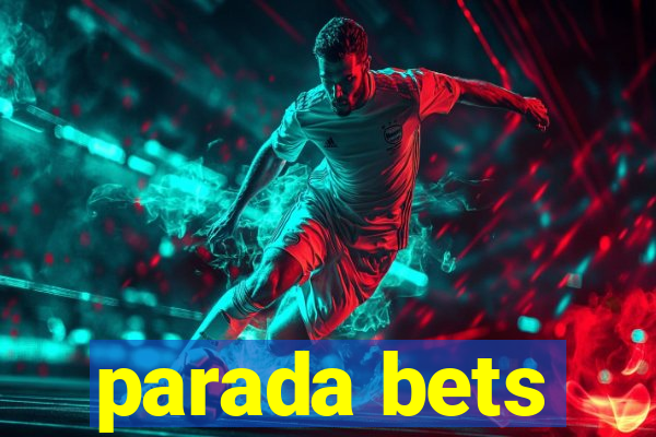 parada bets